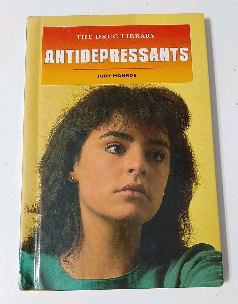 The Drug Library – Antidepressants by Judy Monroe Hardcover