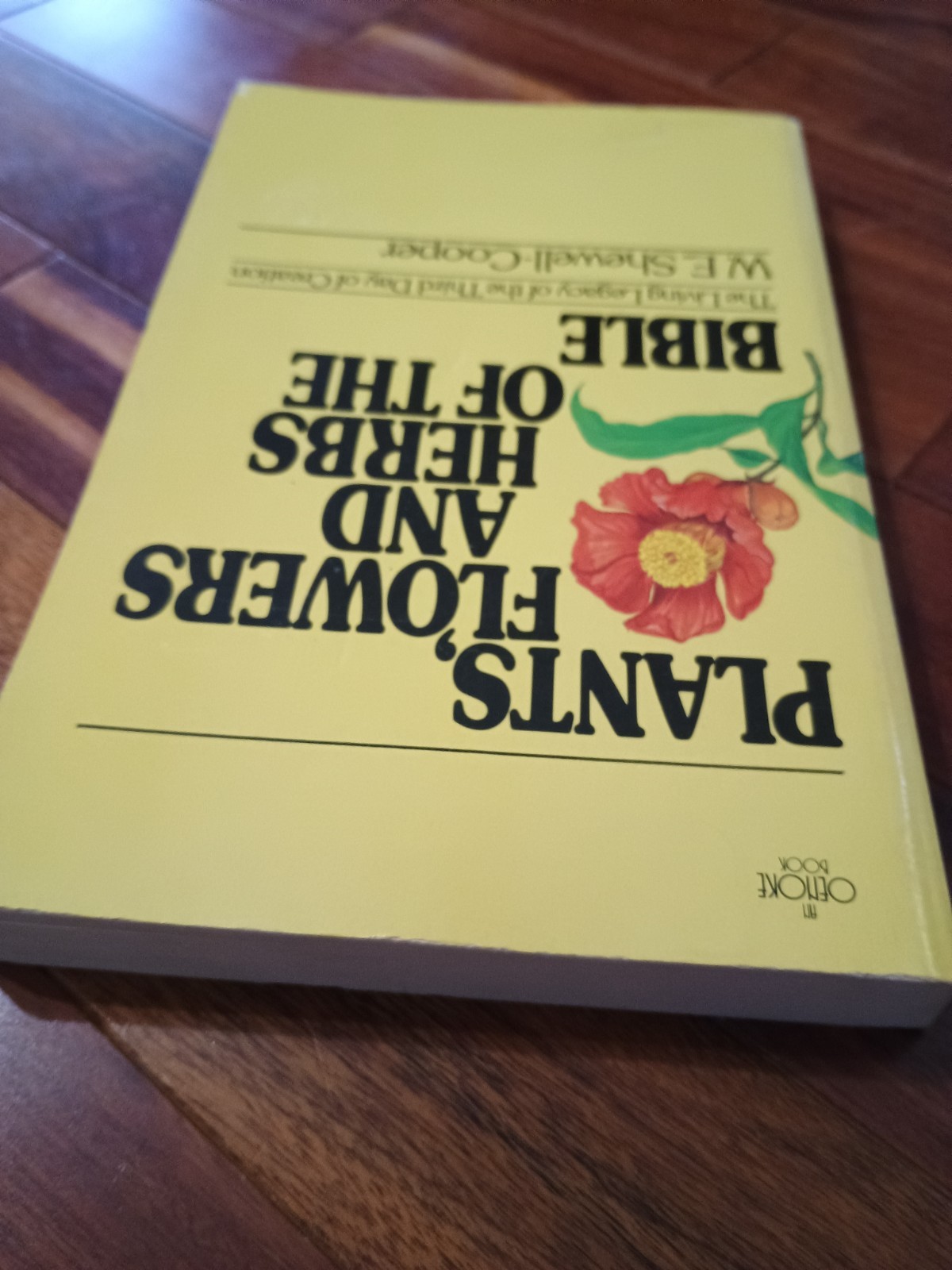 Plants, Flowers and Herbs of the Bible Paperback W. E. Shewell-Co