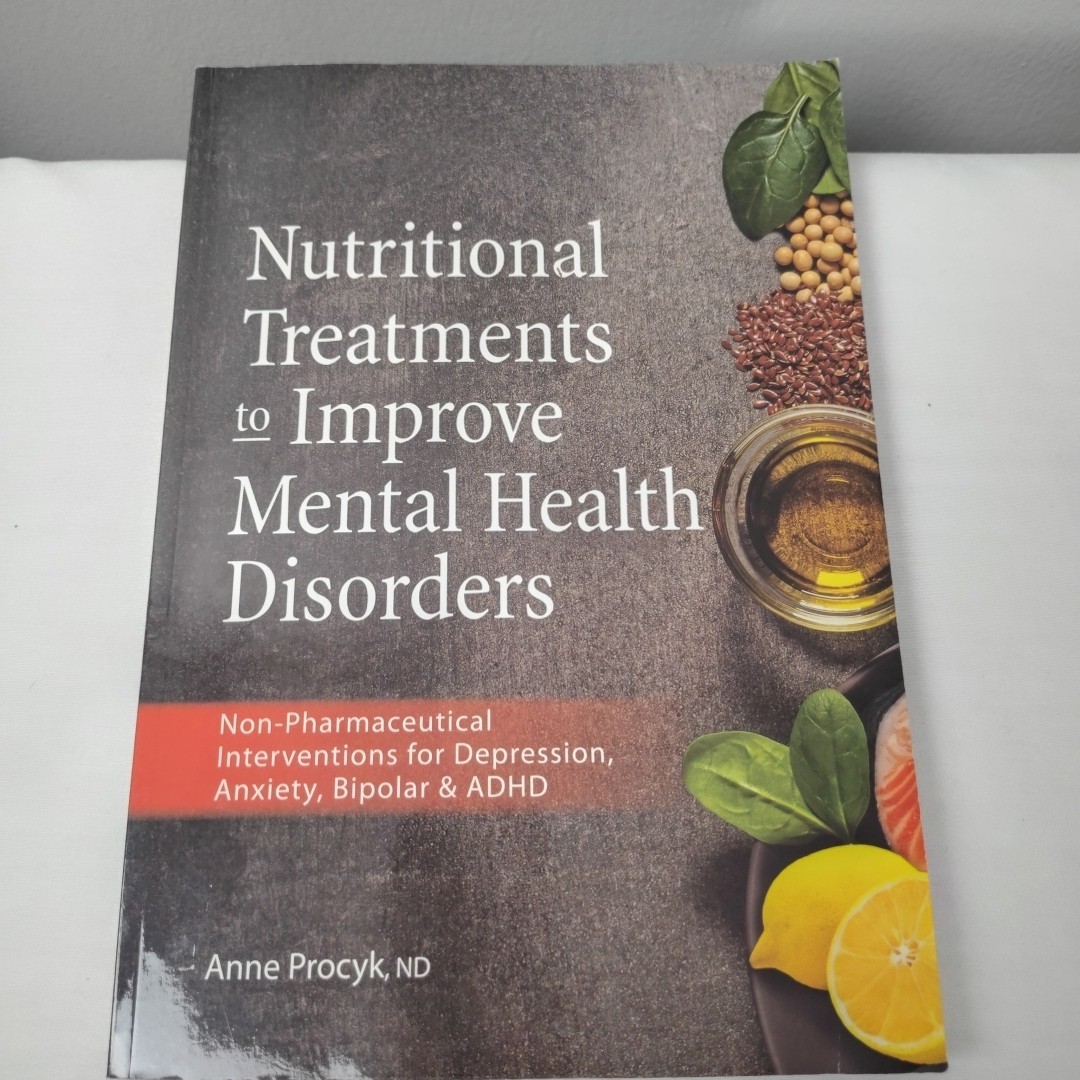Nutritional Treatments to Improve Mental Health Disorders: Non-Pharm – VERY GOOD
