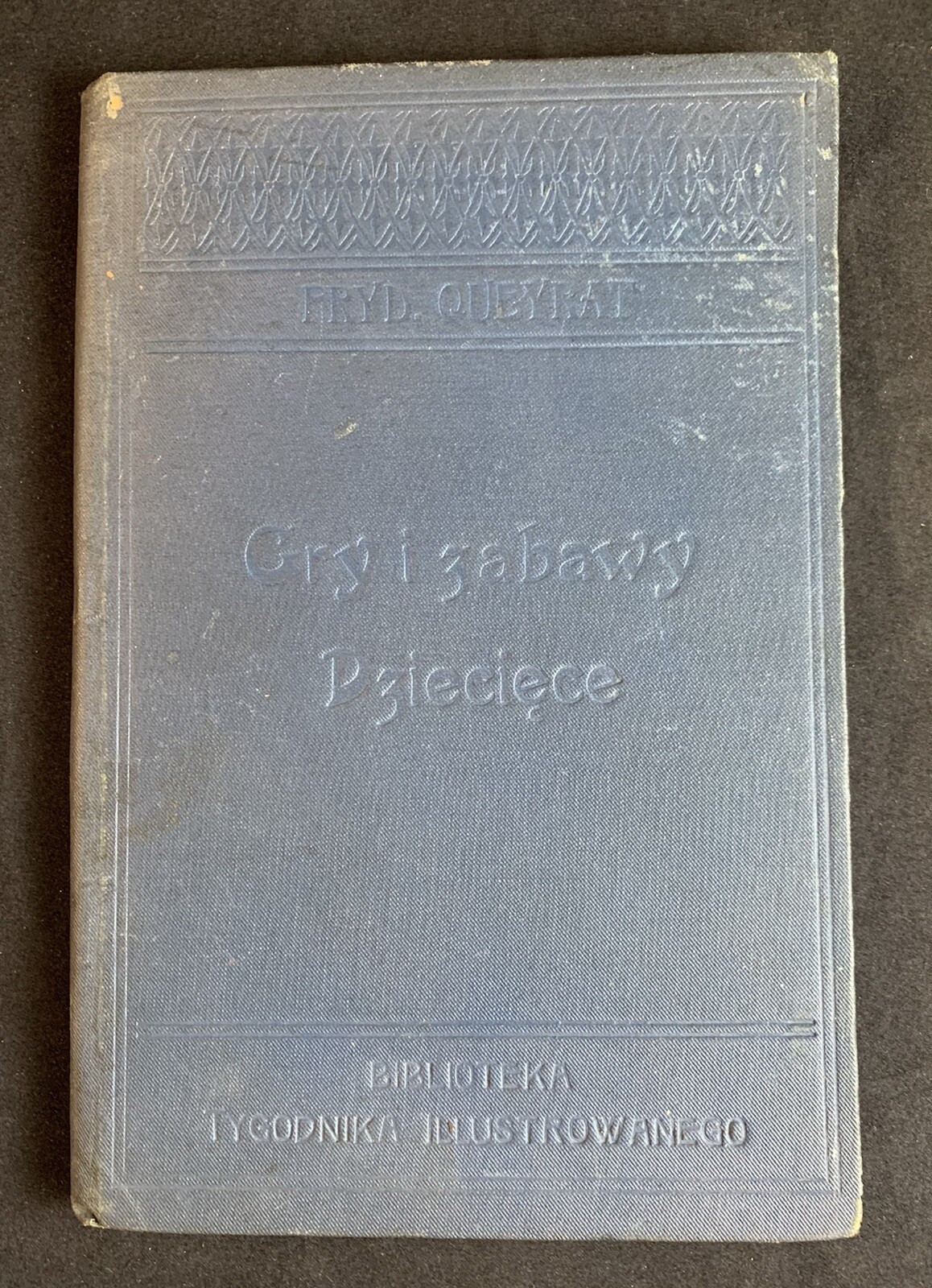 Gry i Zabawy Dzieciece by Fryderyk Queyrat (1905)