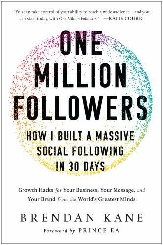 One Million Followers : How I Built a Massive Social Following in 30 Days by…