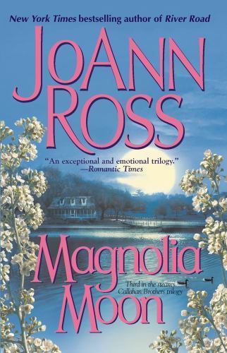 Magnolia Moon; Callahan Brothers Trilogy – JoAnn Ross, 0743457439, paperback