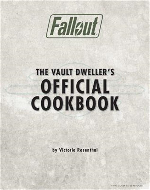 Fallout: The Vault Dweller’s Official Cookbook (Hardback or Cased Book)