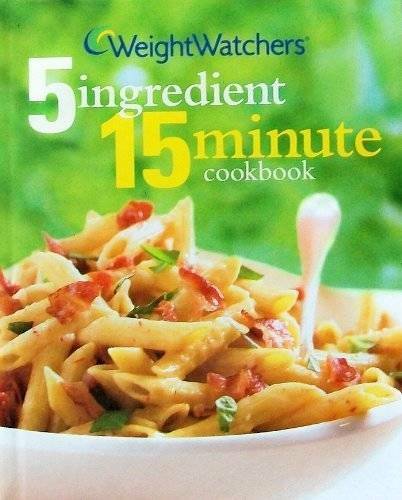 Weight Watchers 5 Ingredient 15 Minute Cookbook (2nd Edition) (Weight Wat – GOOD