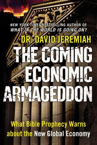 The Coming Economic Armageddon – David Jeremiah * Hardbound w/ cover BRAND NEW