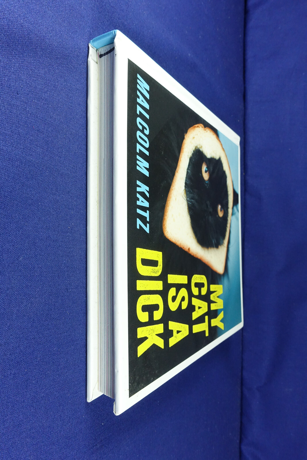 MY CAT IS A DICK Malcolm Katz FUNNY CAT PHOTOS BOOK