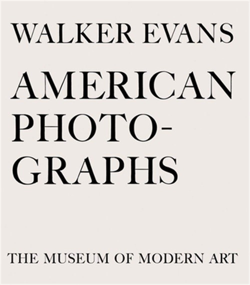 Walker Evans: American Photographs (Hardback or Cased Book)