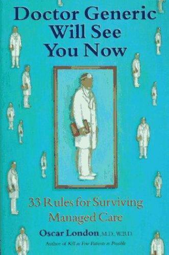 Doctor Generic Will See You Now : 33 Rules – paperback, 0898158168, Oscar London