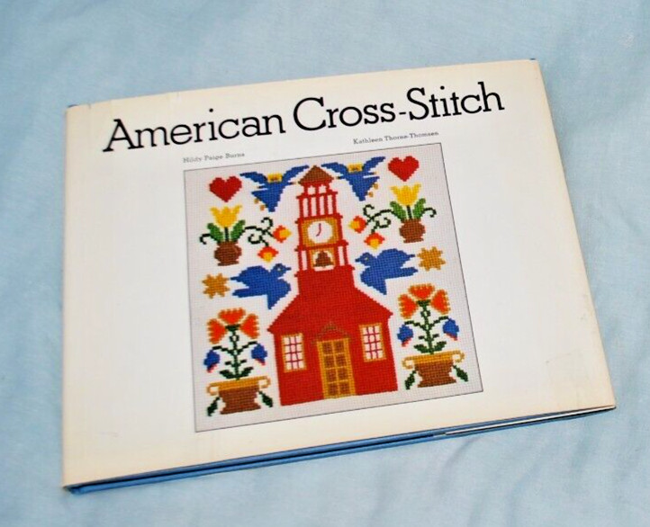 American Cross-Stitch (1974 HC/DJ) Hildy Paige Burns & Kathleen Thorne-Thomsen