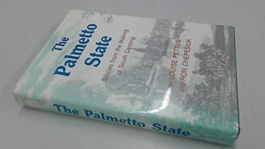 The Palmetto State: – Hardcover, by Pettus Louise; Chepesiuk – Very Good b