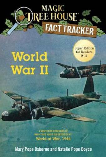 World War II: A Nonfiction Companion to Magic Tree House Super Edition #1 – GOOD