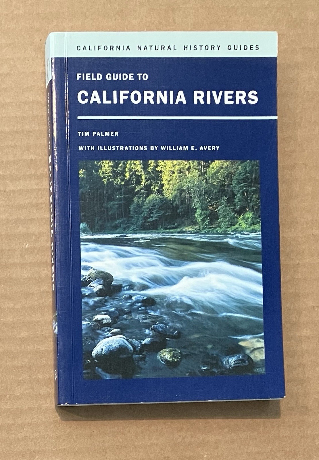 Field Guide to California Rivers by Tim Palmer (2012Paperback) SIGNED Good++