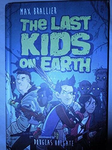 The Last Kids on Earth by Max Brallier – Hardcover By Brallier, Max – ACCEPTABLE