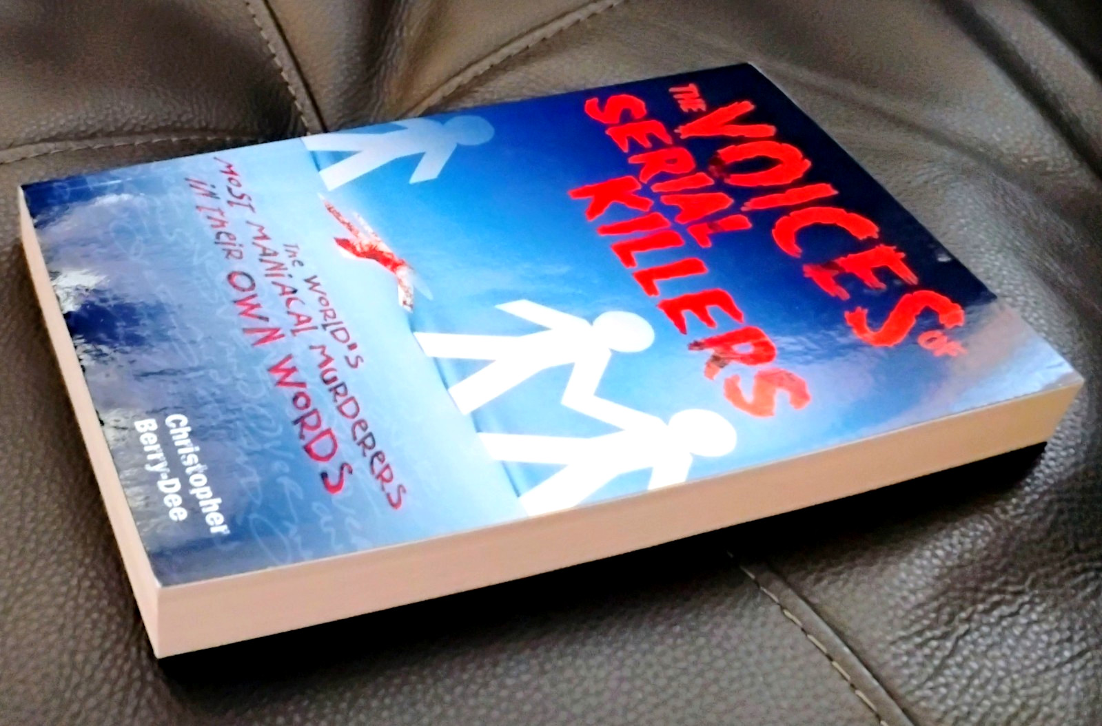 Voices of Serial Killers by C Berry-Dee Like New! 1st ED SC Ulysses Press 2011
