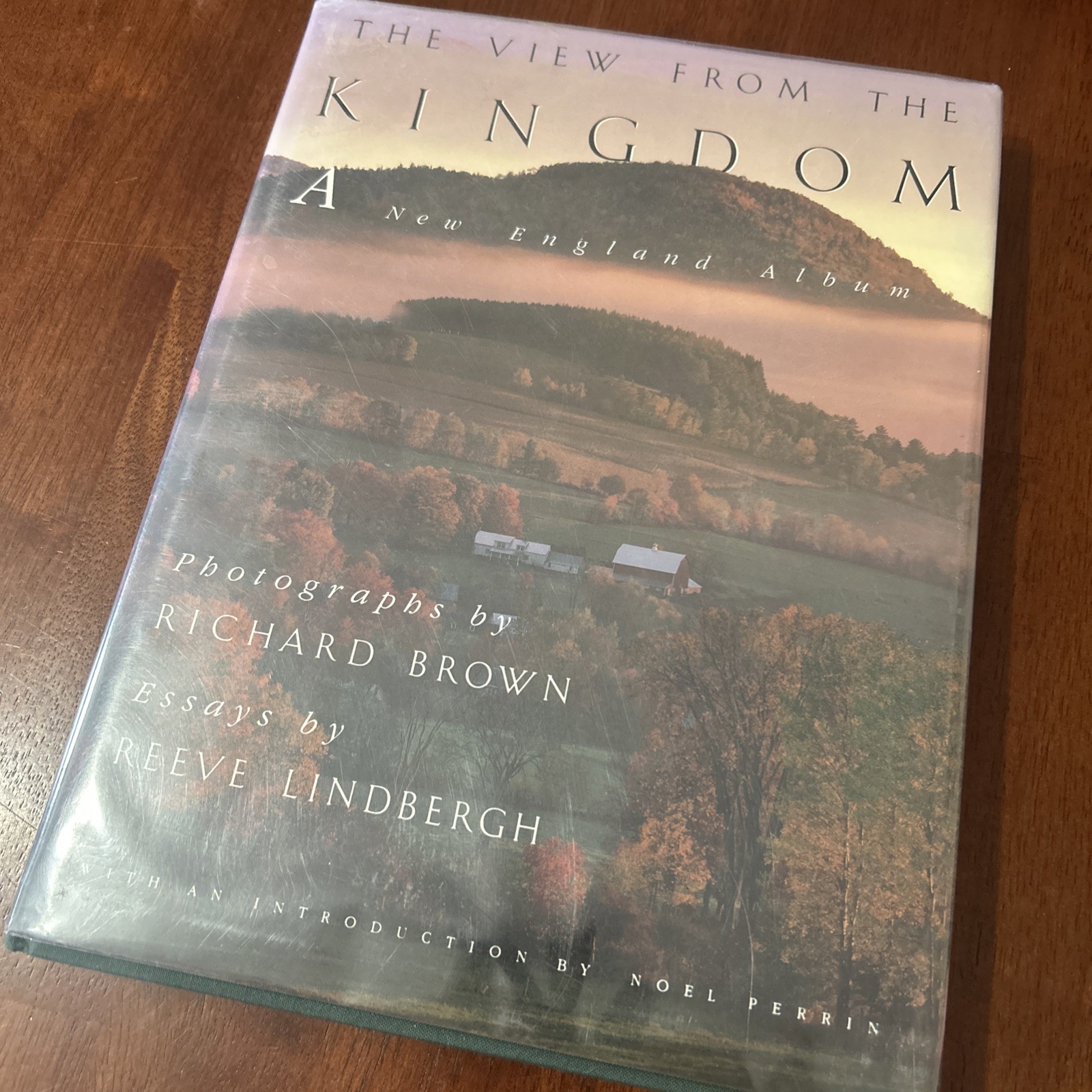The View from the Kingdom: A New England – Hardcover, by Reeve Lindbergh – Good