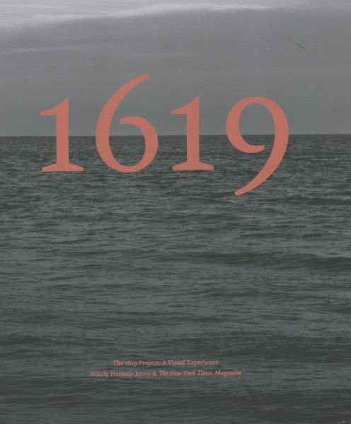 1619 Project : A Visual Experience, Hardcover by Hannah-jones, Nikole (EDT); …