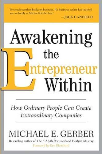 Awakening the Entrepreneur Within: How Ordinary People Can Create Extraor – GOOD