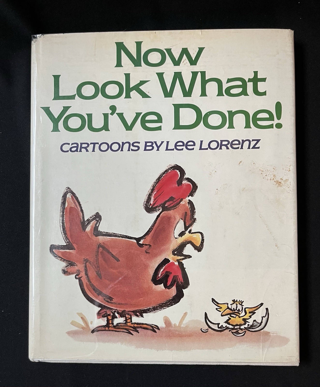 Now Look What You’ve Done! by Lee Lorenz—1st Ed/1977—HC/DJ/Mylar Cover—Cartoons