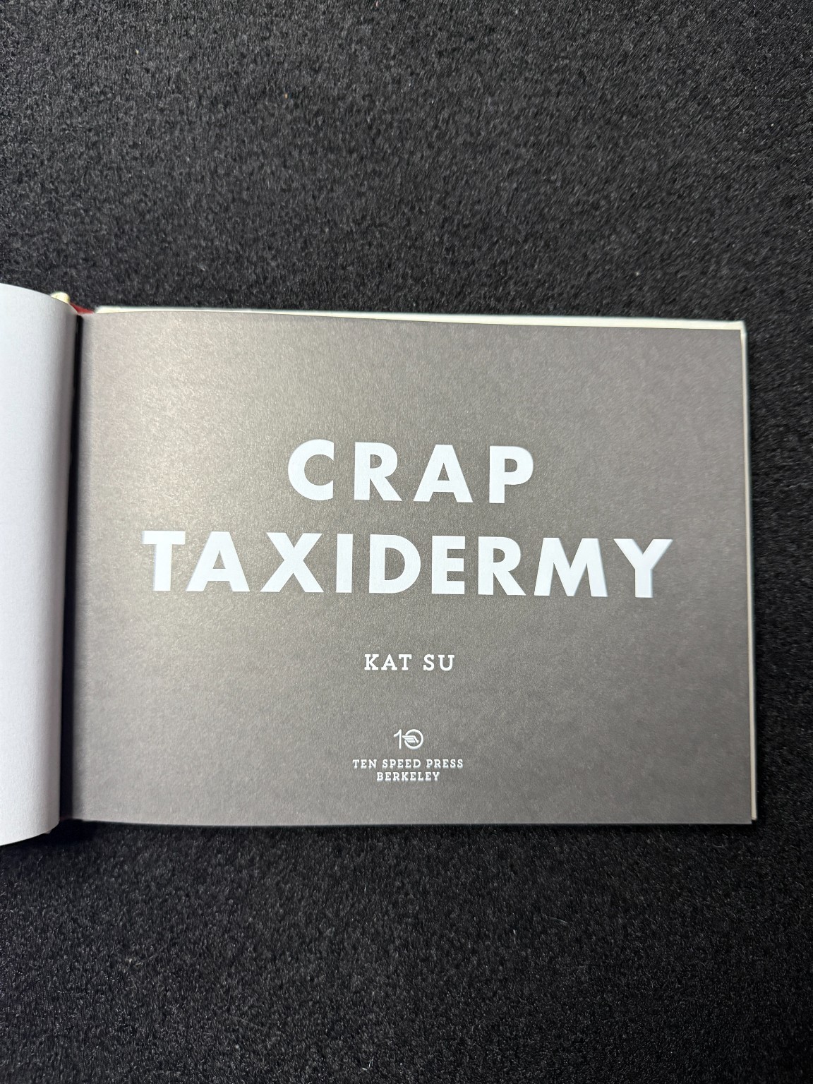 Crap Taxidermy by Kat Su 2014 Ten Speed Press Humor Photography Coffee Table