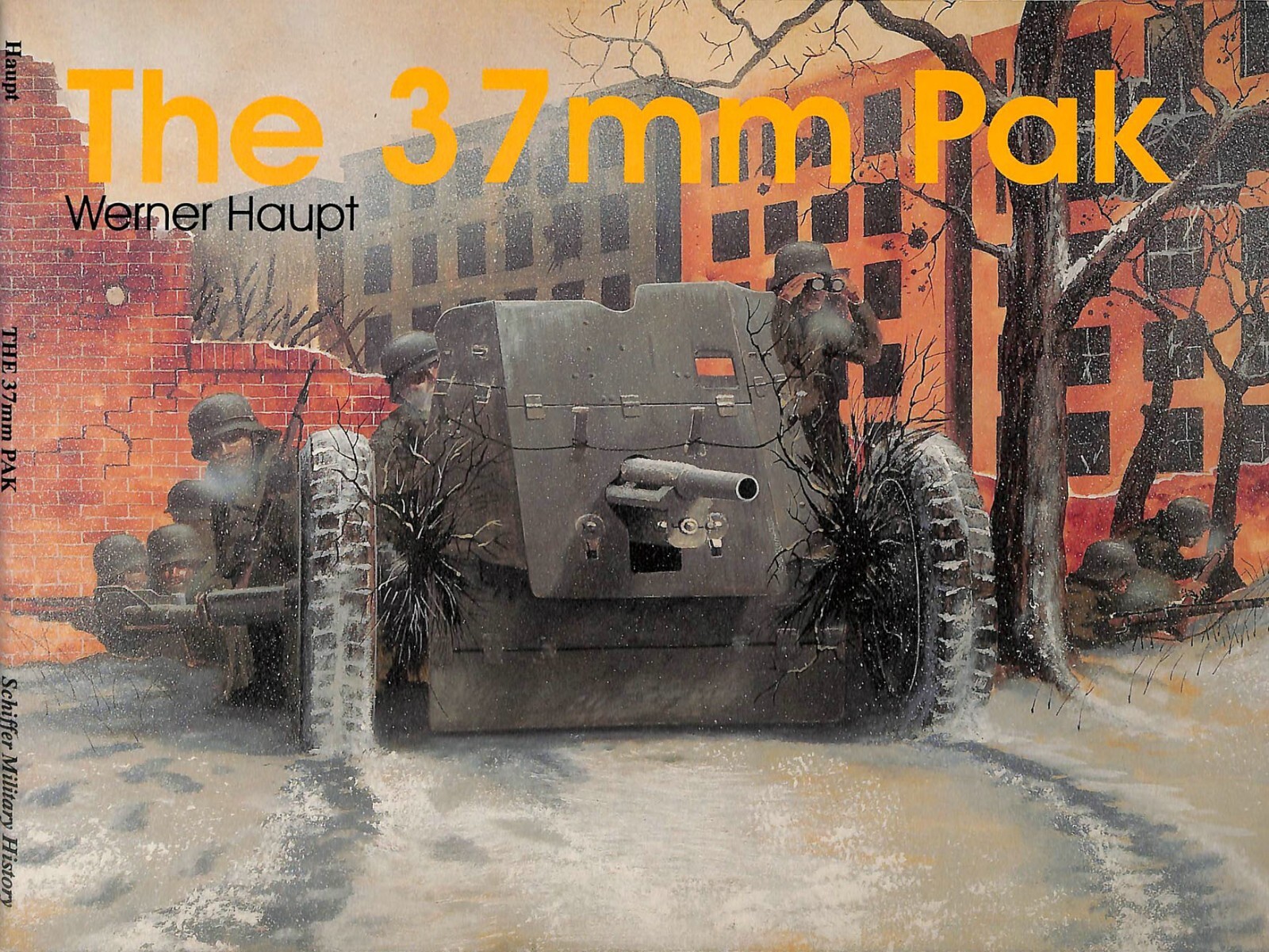 The 37mm Pak by Werner Haupt WWII 1998 Schiffer Military History