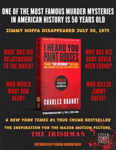 I Heard You Paint Houses: Frank “The Irishman” Sheeran & Closing the Case on Jim