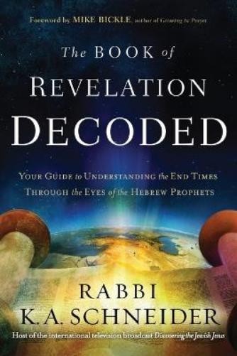 Rabbi K. A. Schneider Book Of Revelation Decoded, The (Paperback)