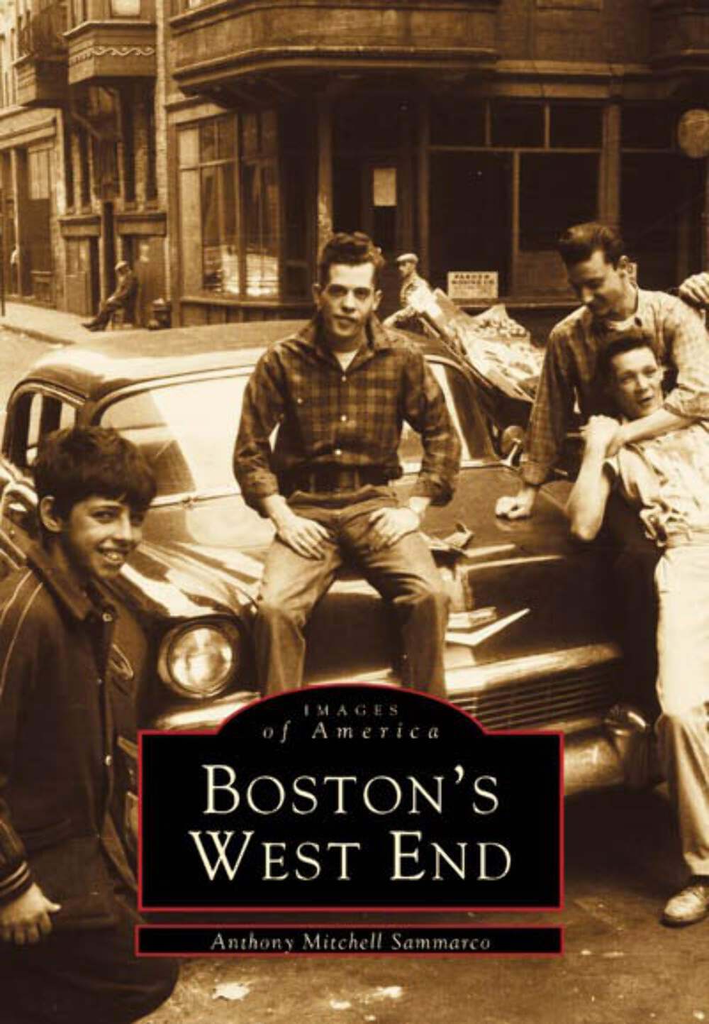 NEW Arcadia Publishing Boston’s West End, MA 9780738562858 Images of America Tra