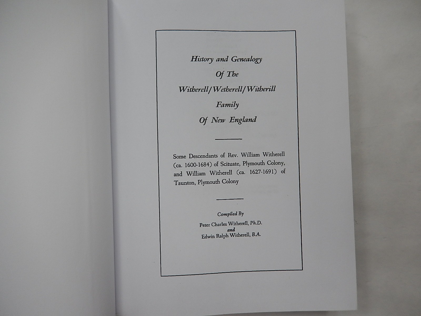 History and Genealogy of Witherell, Wetherell, Witherill of New England, 1976,HC