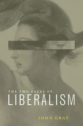 Two Faces of Liberalism, Gray, John, Good Book
