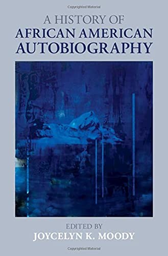 A History of African American Autobiography by Joycelyn Moody