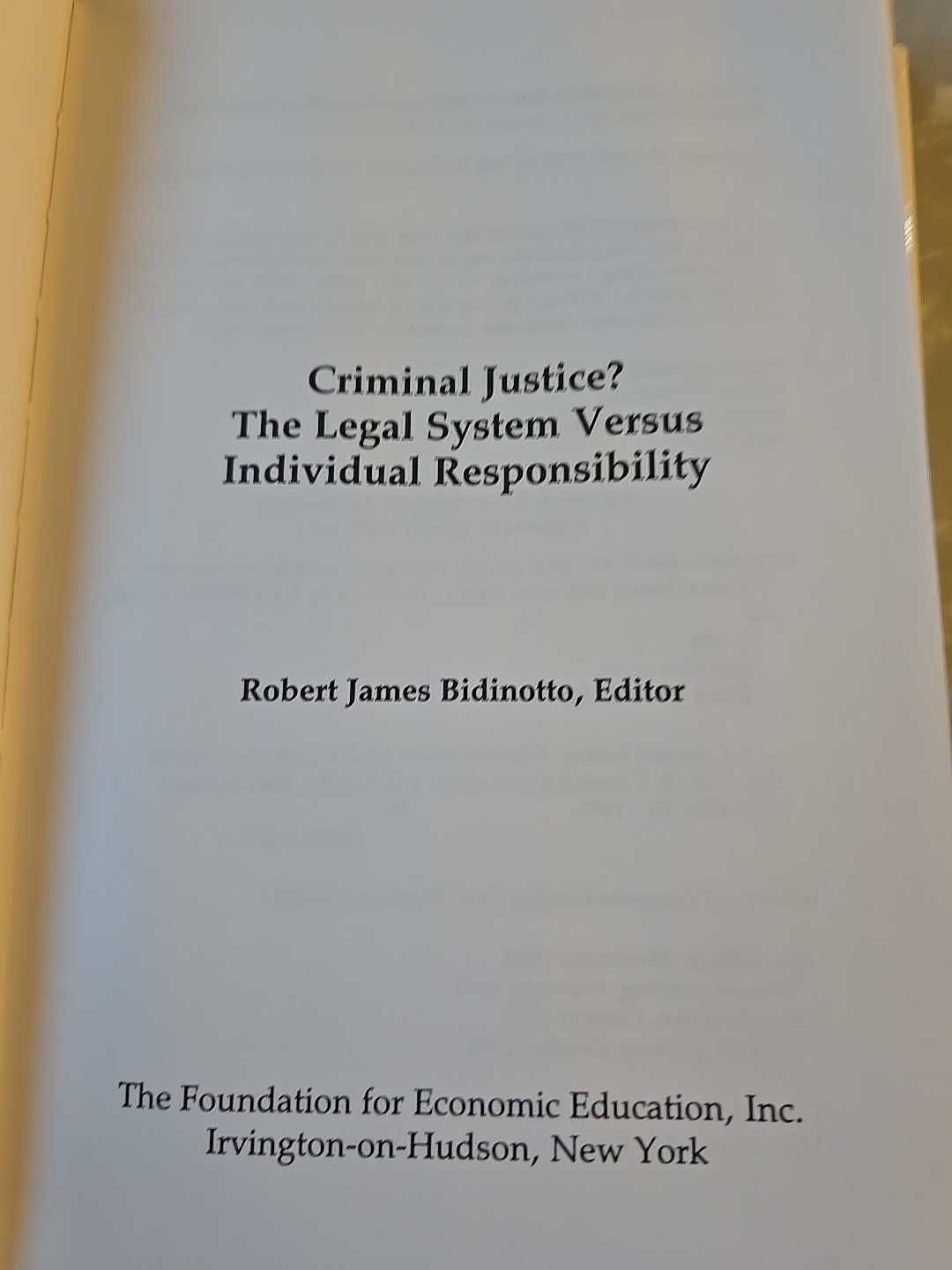 Criminal Justice: The Legal System Versus Individual Responsibility