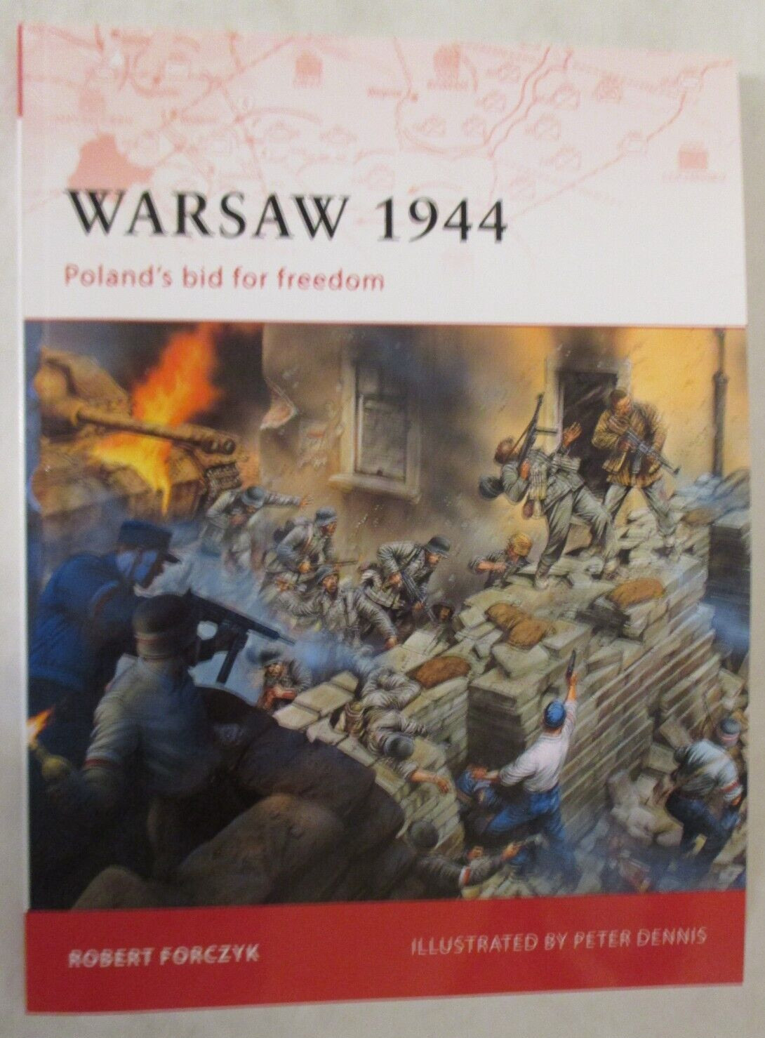 Warsaw 1944 : Poland’s Bid for Freedom by Robert Forczyk (2009, Trade Paperback)