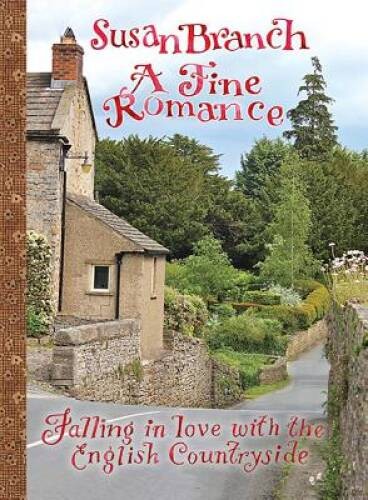 A Fine Romance: Falling in Love With the English Countryside – ACCEPTABLE