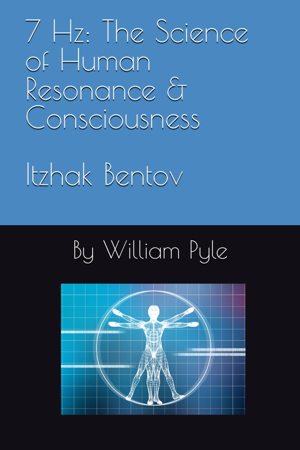 7 Hz: The Science of Human Resonance & Consciousness Itzhak Bentov – by Pyle