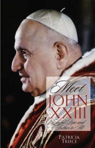 Meet John XXIII: Joyful Pope and Father to All – Paperback – VERY GOOD
