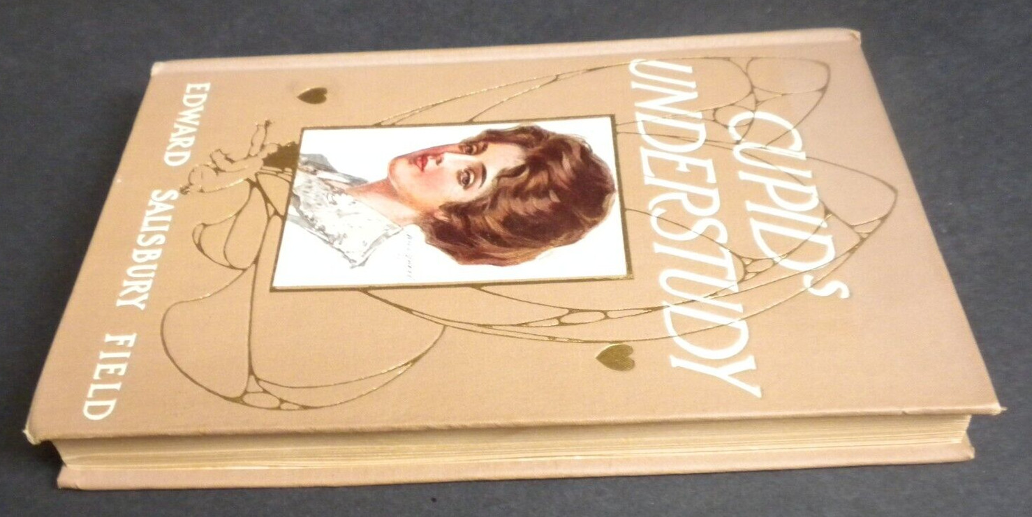 FINE BINDING Edward Field CUPID’S UNDERSTUDY Illustrated Victorian Morals 1909