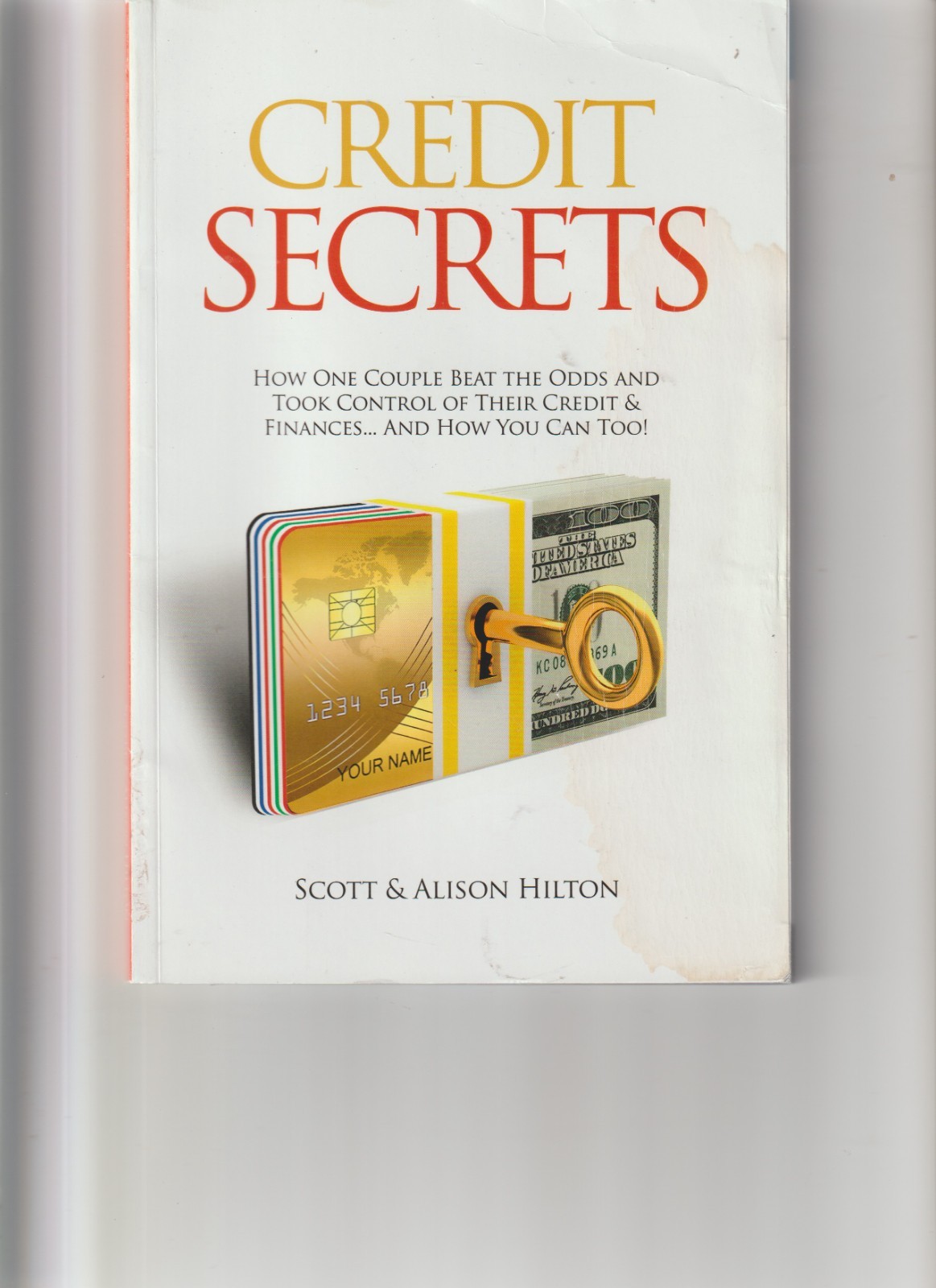 Credit Secrets Scott & Alison Hilton Paperback Edition 3.0 2017
