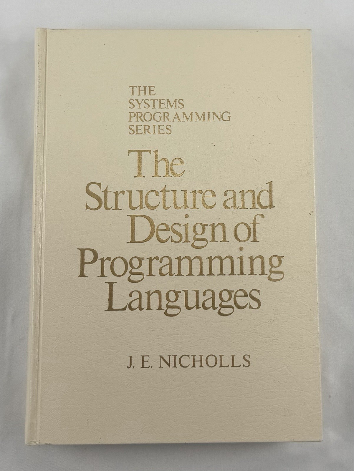 The Structure & Design of Programming Languages Nicholls 1975 HC Computer Book