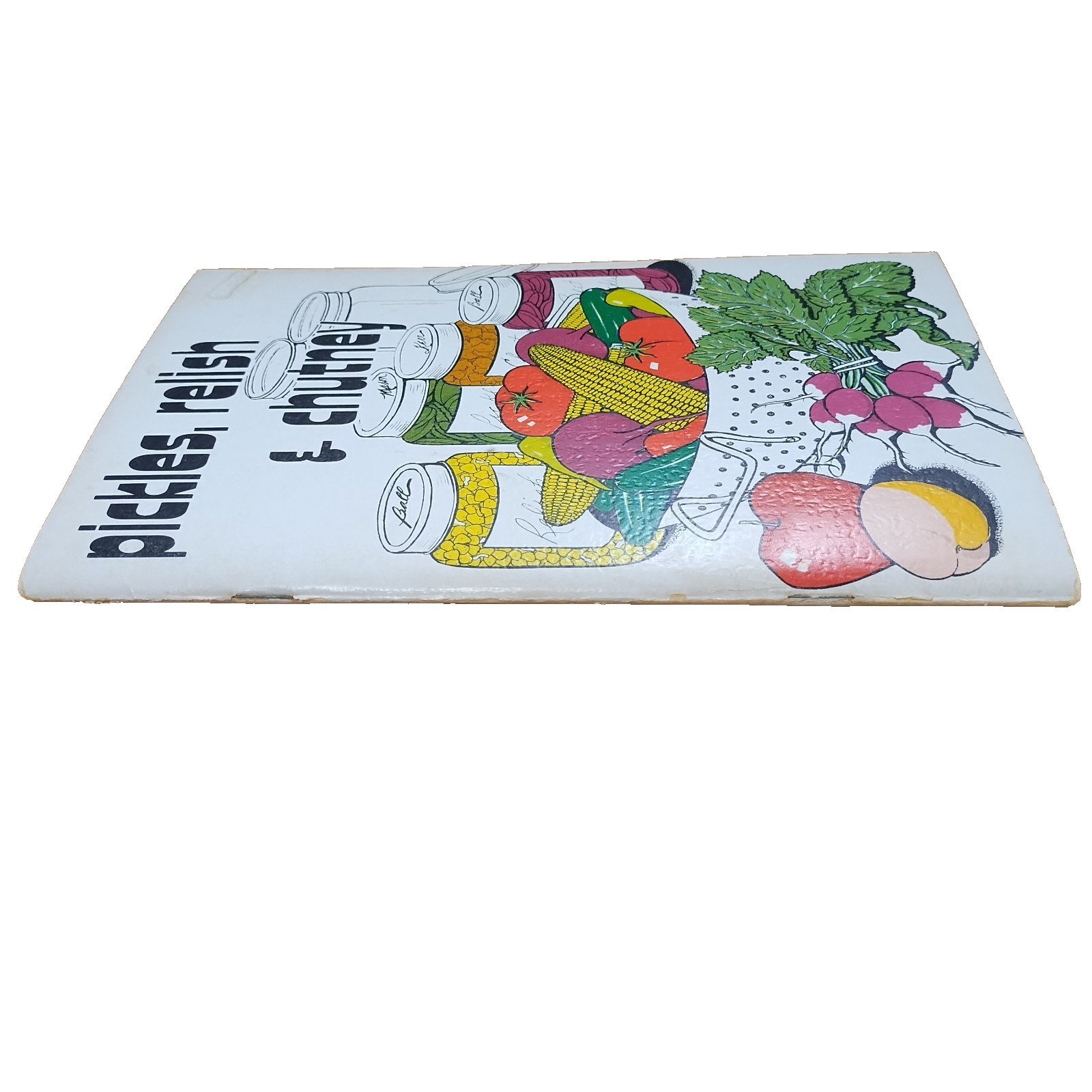 Pickles Relish & Chutney Recipes Irena Chalmers Potpourri Press 1974 Booklet