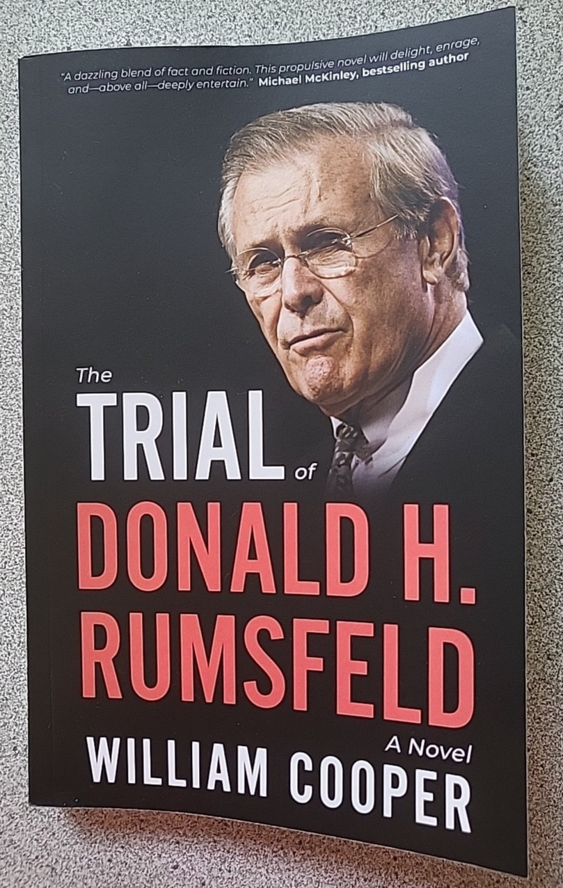 2025 THE TRIAL OF DONALD H. RUMSFELD by William Cooper PB political history book