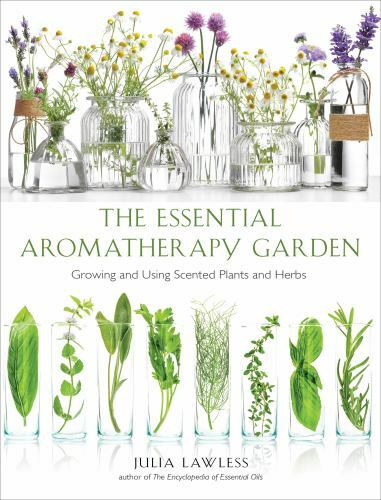 Essential Aromatherapy Garden: Growing and Using Scented Plants and Herbs, , Law
