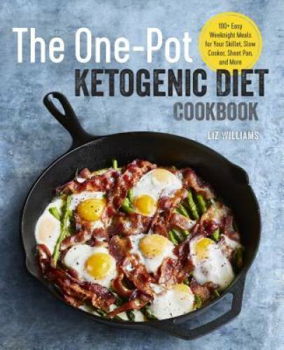 The One Pot Ketogenic Diet Cookbook: 100+ Easy Weeknight Meals for Y – VERY GOOD