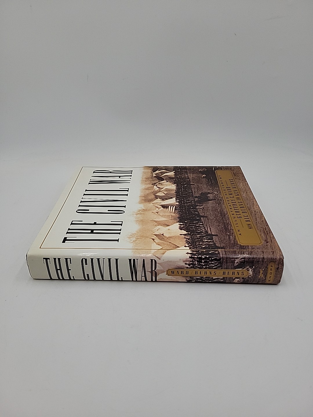 Civil War : An Illustrated History by Ric Burns, Ken Burns and Geoffrey C. Ward