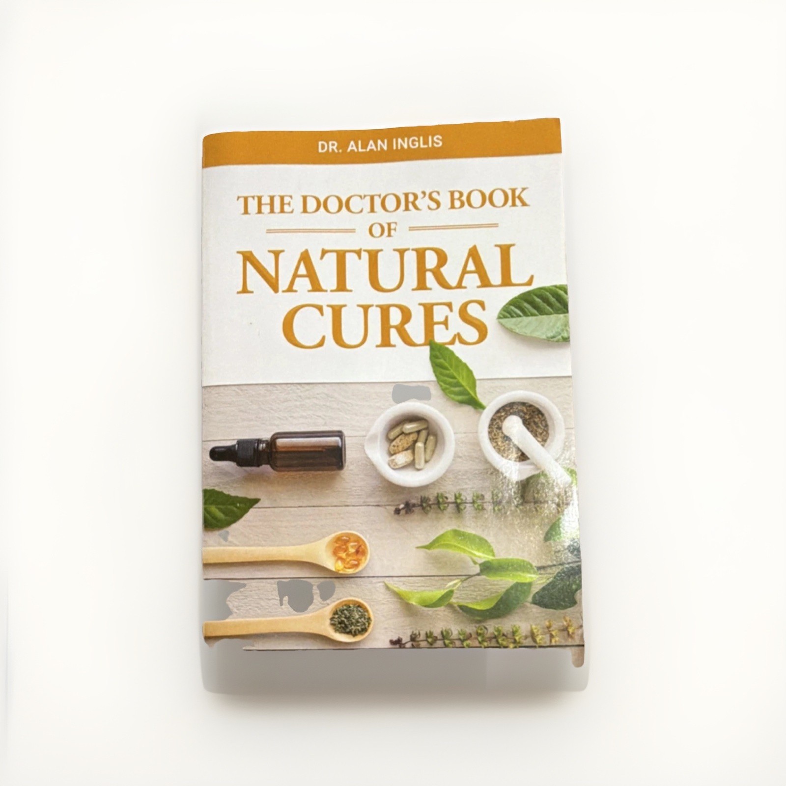 The Doctor’s Book of Natural Cures Dr. Alan Inglis Paperback Health Adults