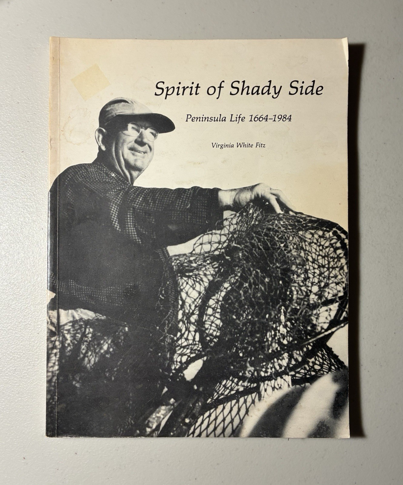 SPIRIT OF SHADY SIDE: PENINSULA LIFE, 1664-1984 By Virginia White Fitz 1st Ed