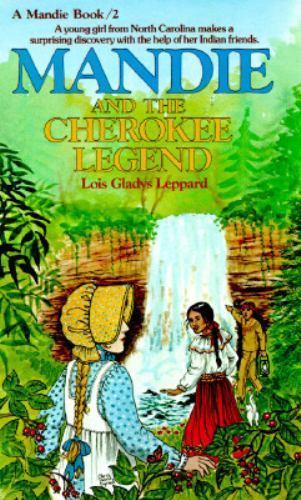 Mandie and the Cherokee Legend; Mandie, Boo- 0871233215, paperback, Lois Leppard
