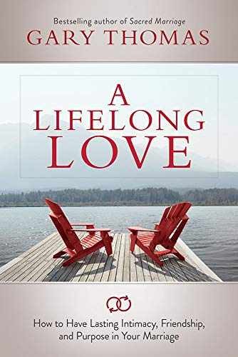 A Lifelong Love: How to Have Lasting – Paperback, by Thomas Gary – Very Good
