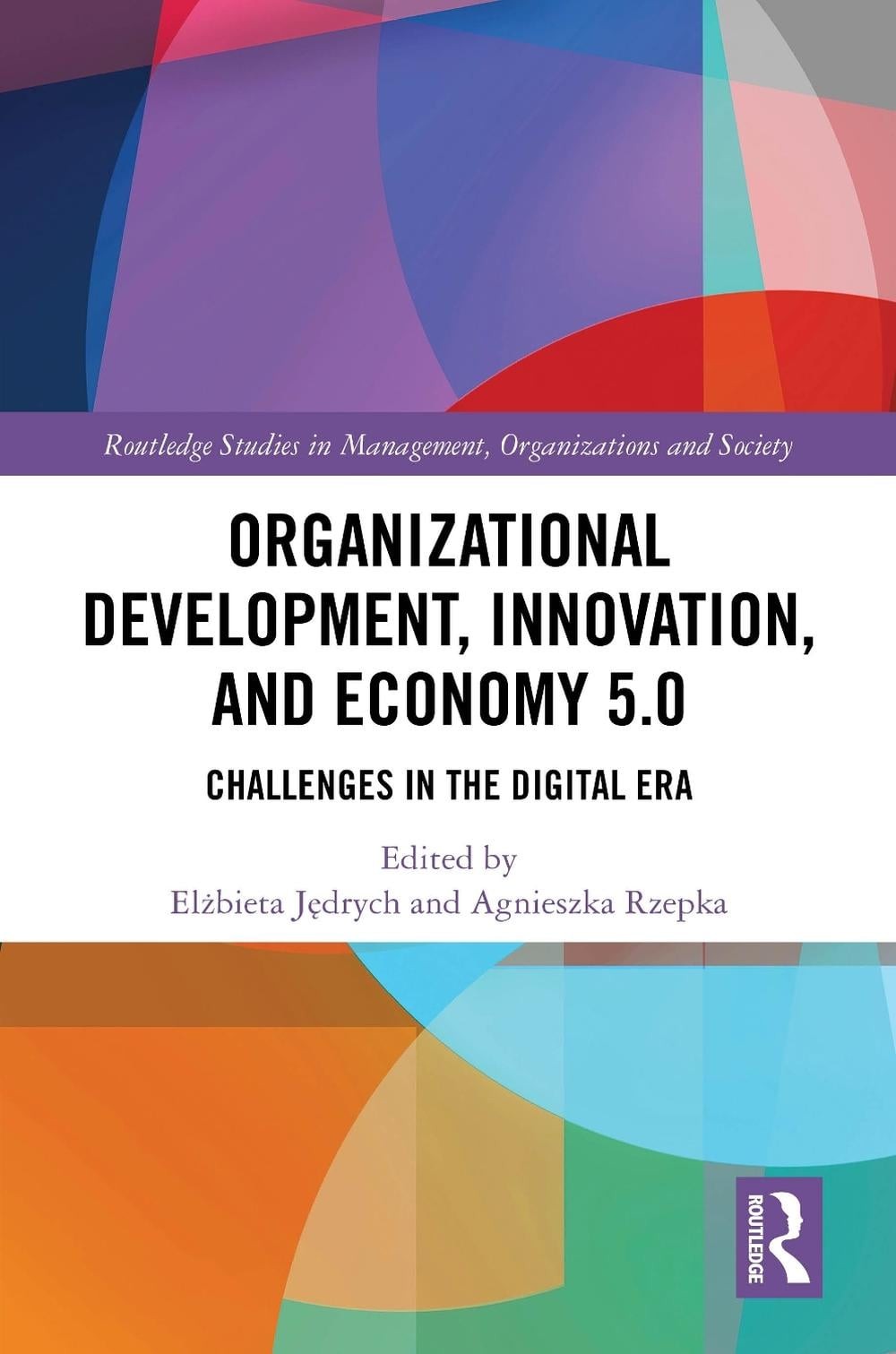 Organizational Development, Innovation, and Economy 5.0: Challenges in the Digit
