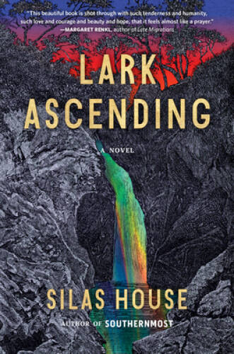 Lark Ascending – Hardcover By House, Silas – GOOD