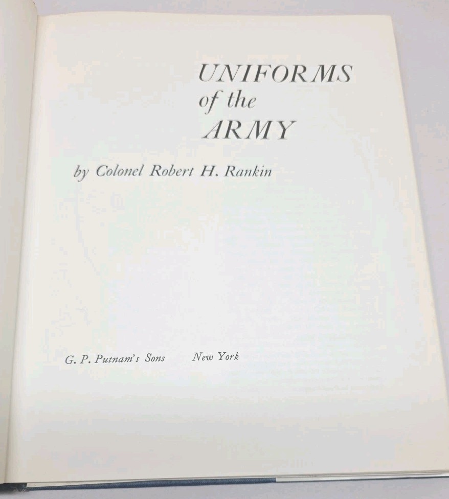 Uniforms of the US Army Colonel Robert H Rankin HC DJ 1st ed